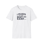I Peaked At The Boat Ramp T-Shirt
