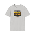 Current Status: Casting All Day T-Shirt