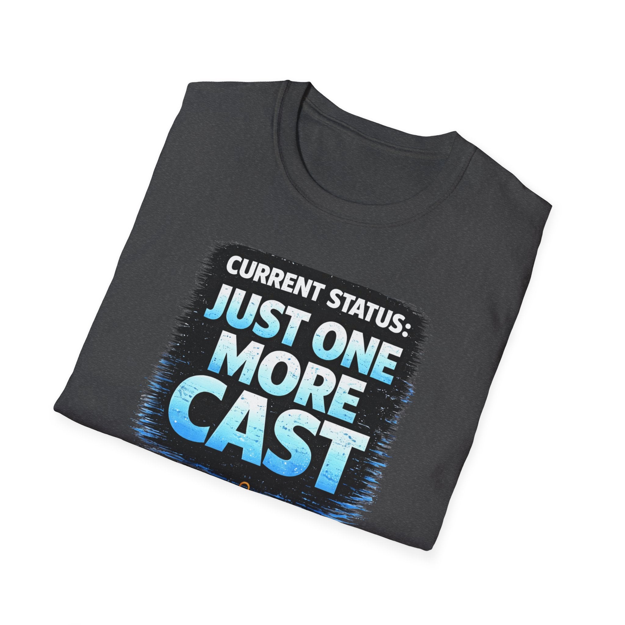 Current Status: Just One More Cast T-Shirt