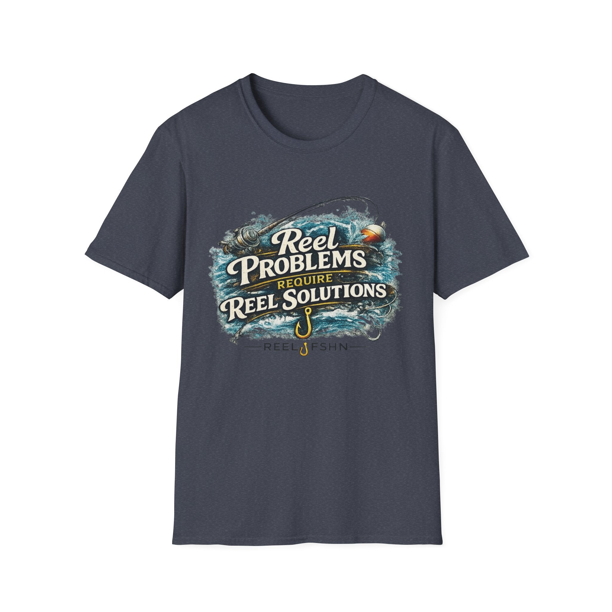 Reel Problems Require Reel Solutions T-Shirt