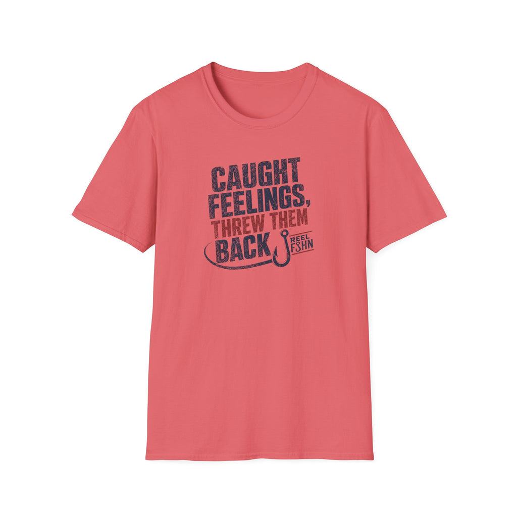 Caught Feelings, Threw Them Back T-Shirt
