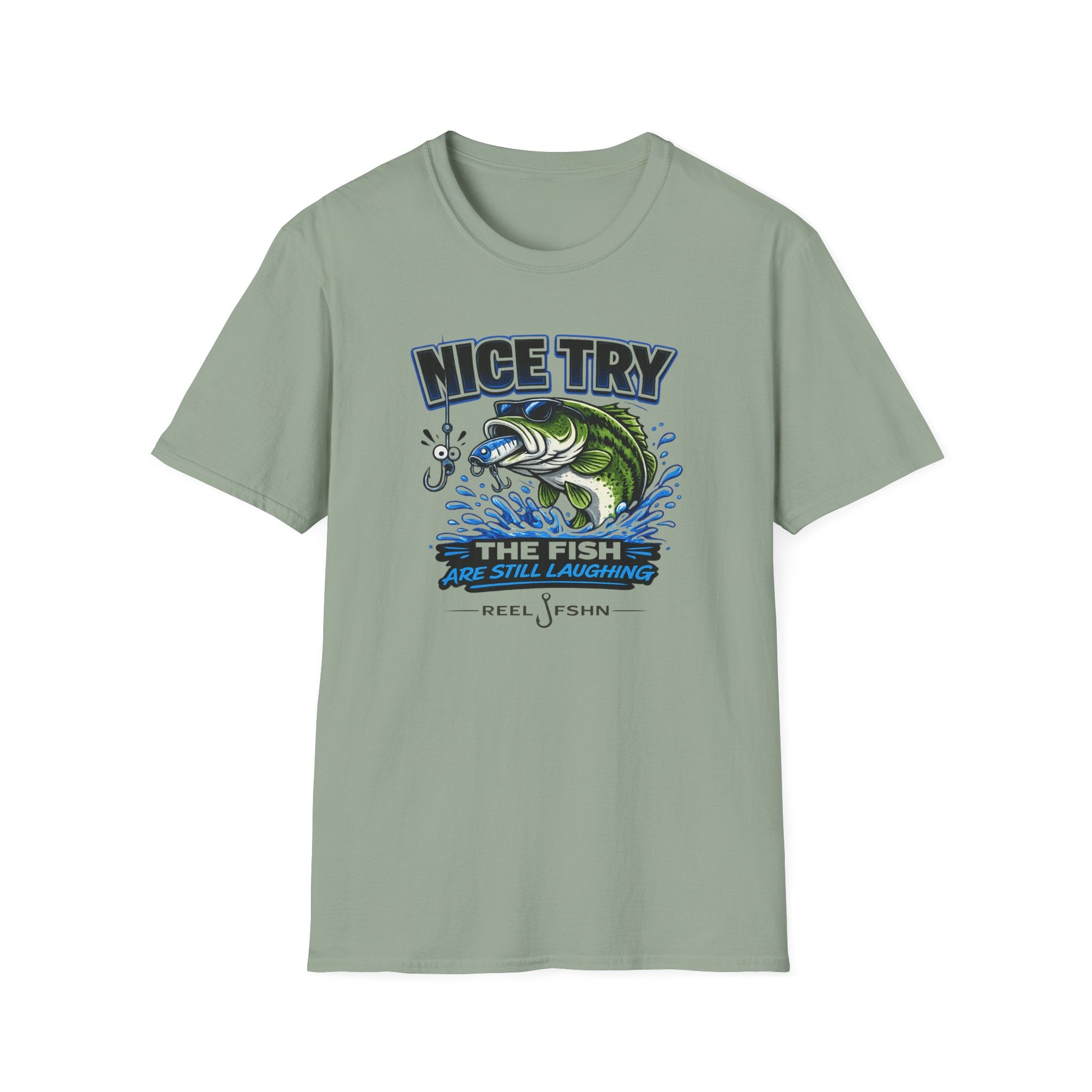 Nice Try The Fish Are Still Laughing T-Shirt