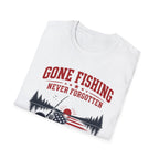 Gone Fishing Never Forgotten T-Shirt