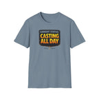 Current Status: Casting All Day T-Shirt