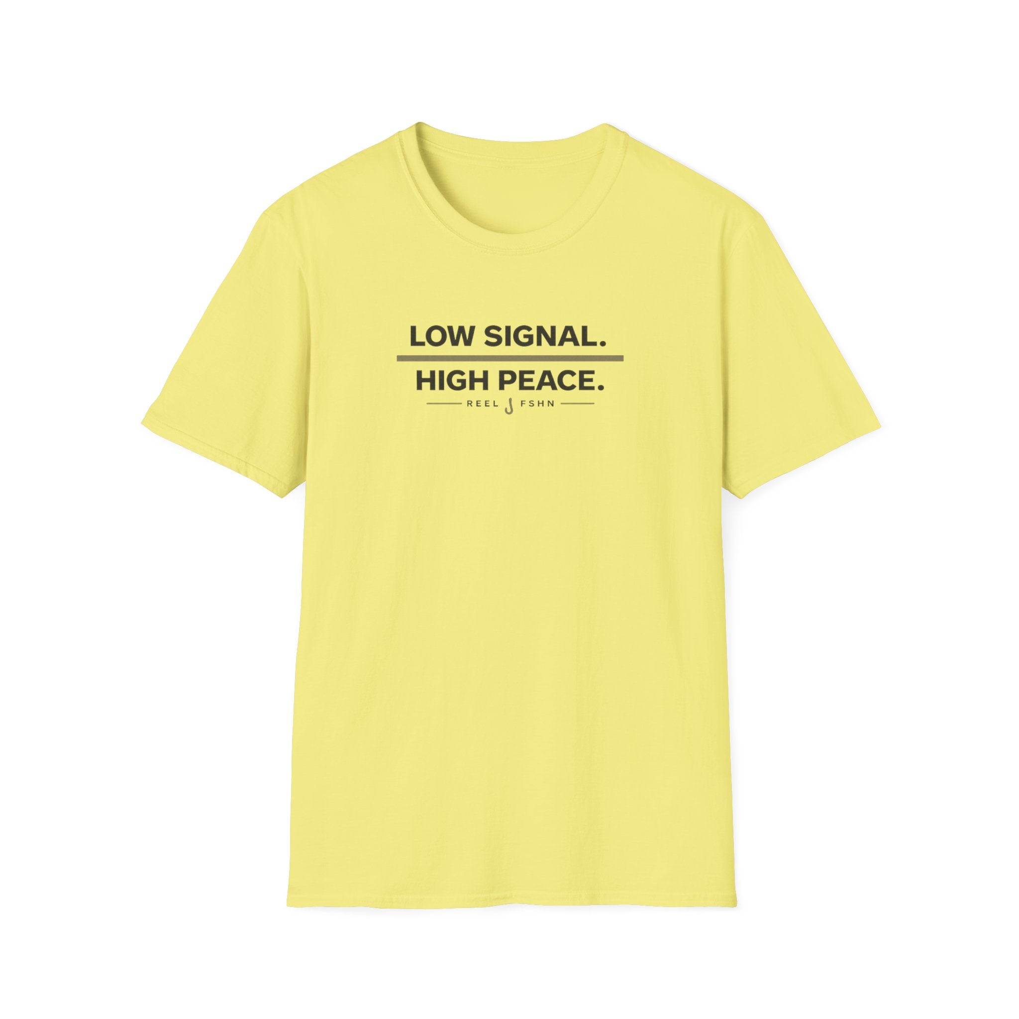 Low Signal. High Peace. T-Shirt