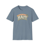 I'm Only Here For The BAIT T-Shirt