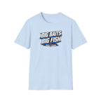 Big Baits Big Fish T-Shirt