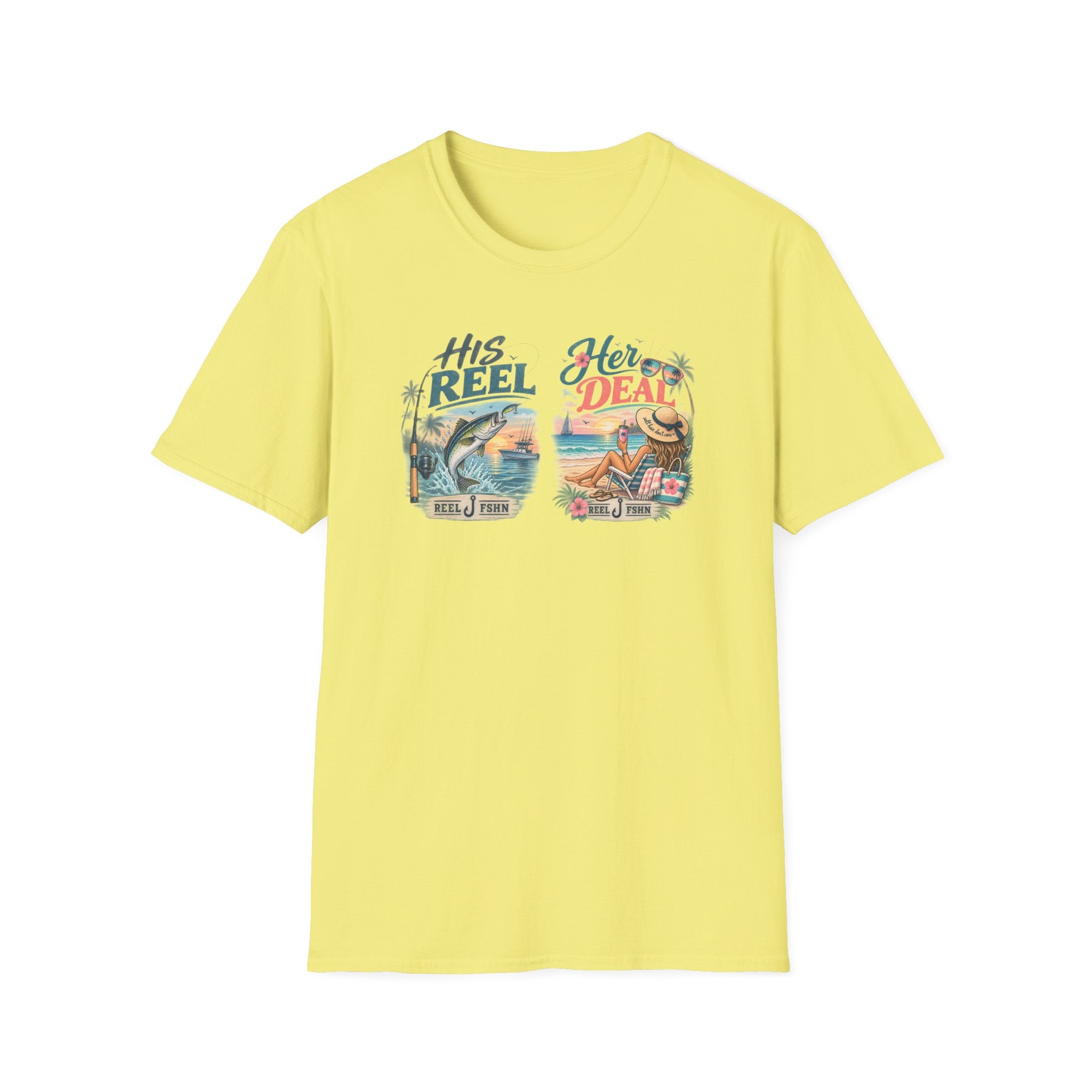 His REEL.  Her DEAL. T-Shirt