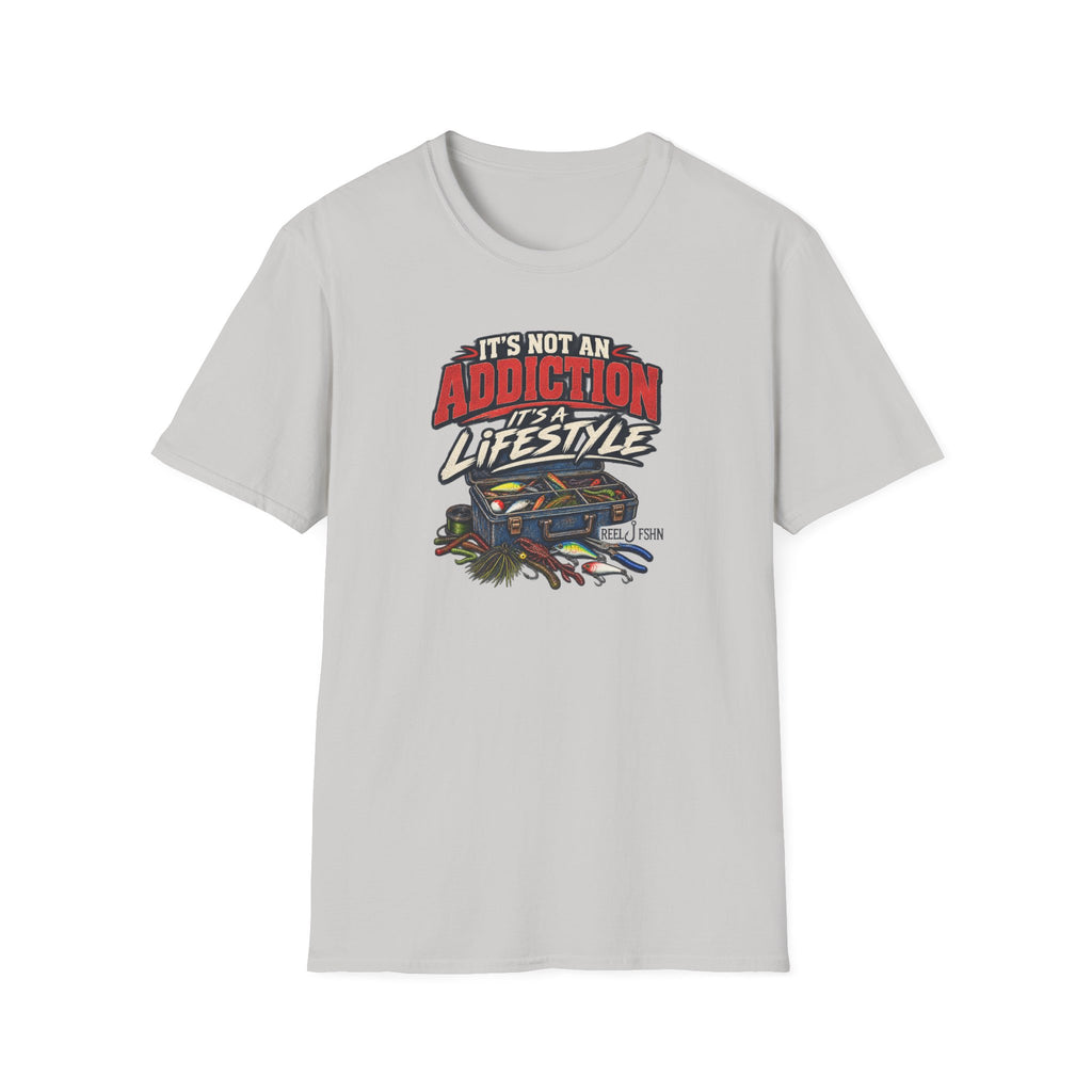 It's Not An Addiction, It's A Lifestyle T-Shirt