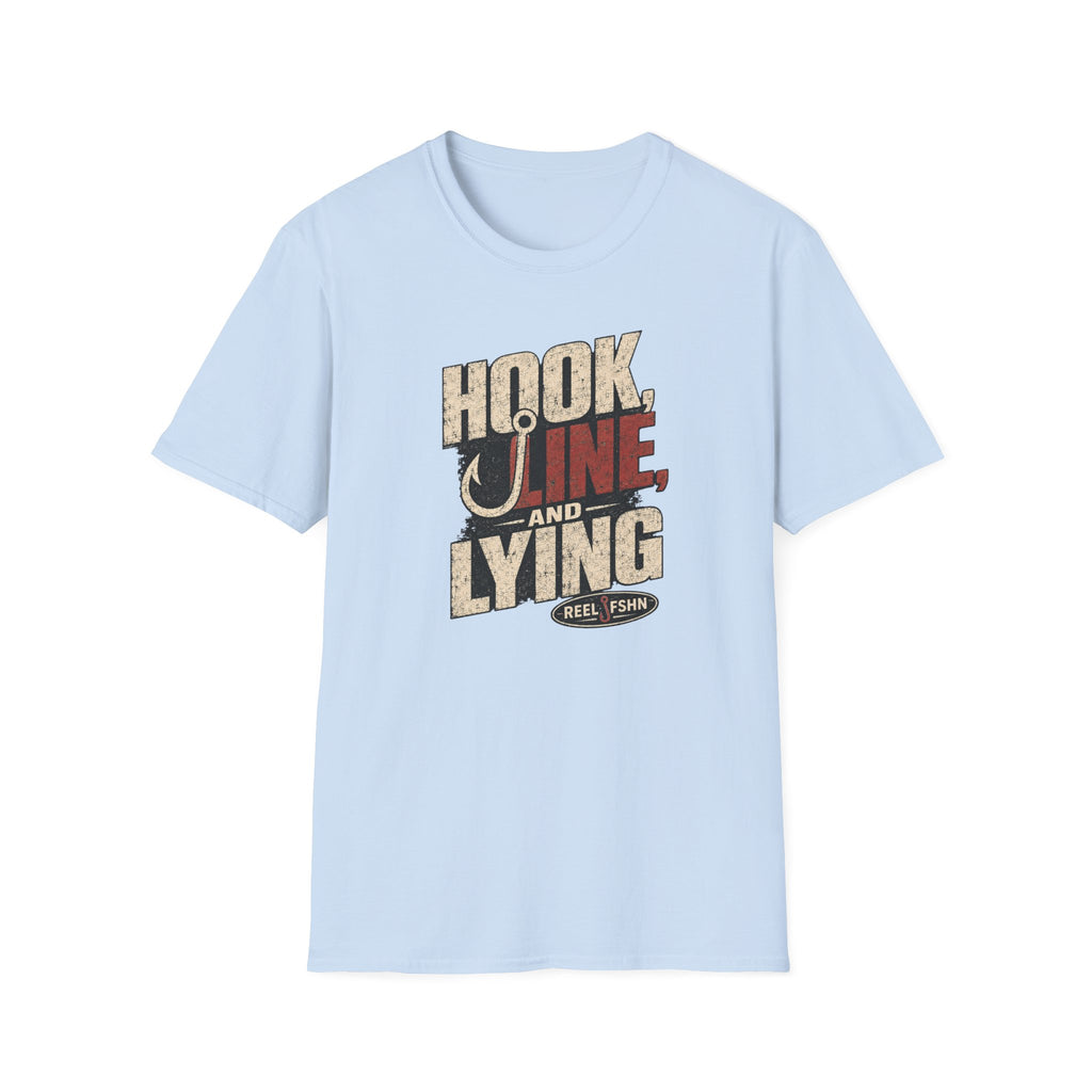 Hook, Line, & Lying T-Shirt