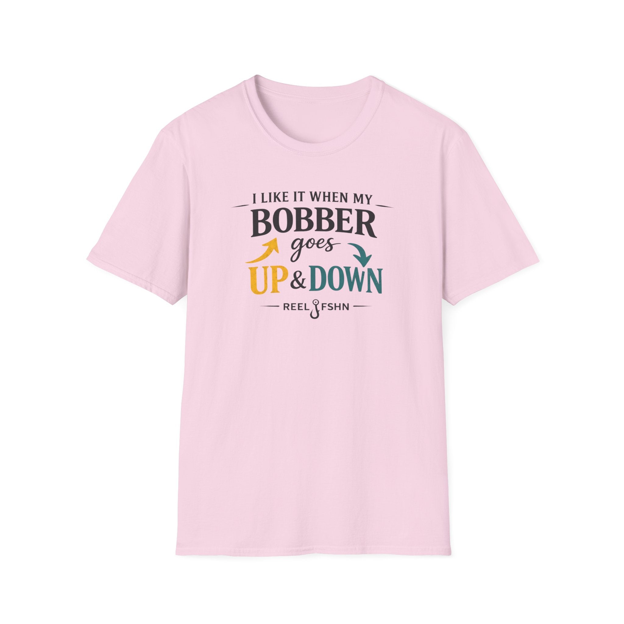 I Like It When My Bobber Goes Up & Down  T-Shirt