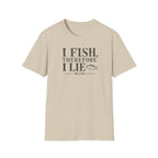 I Fish Therefore I Lie T-Shirt