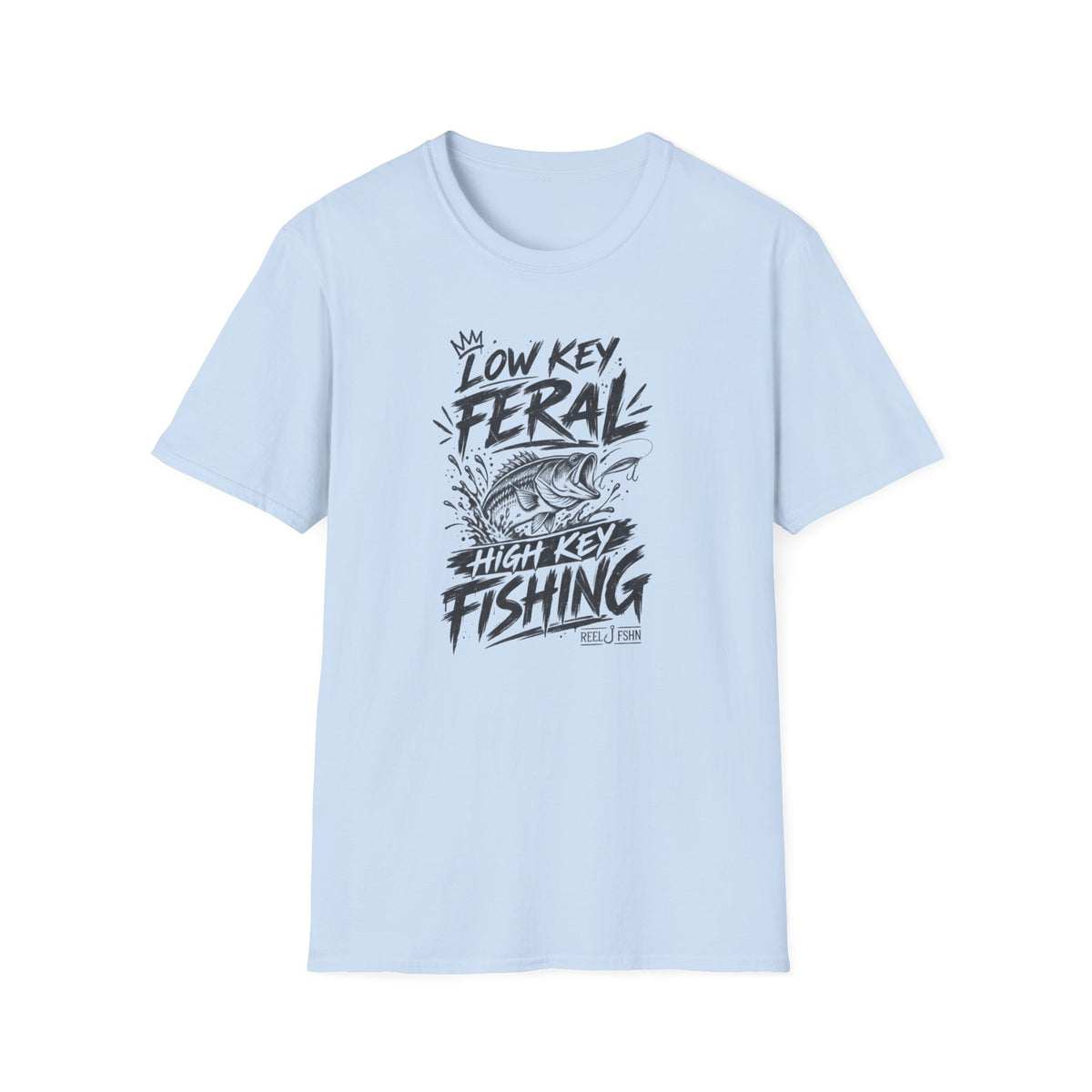 Low Key Feral, High Key Fishing T-Shirt