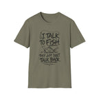 I Talk To Fish T-Shirt