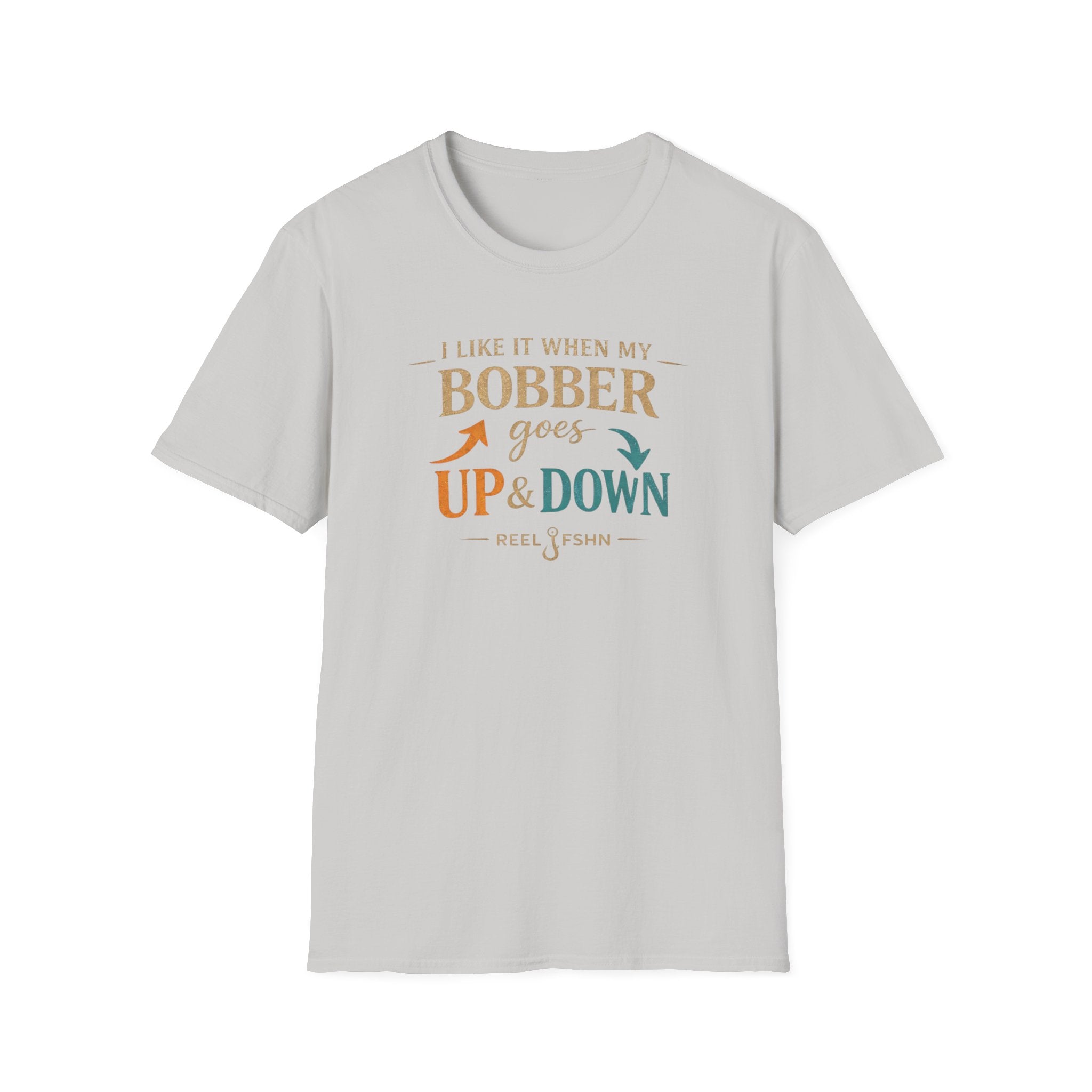 I Like It When My Bobber Goes Up & Down  T-Shirt
