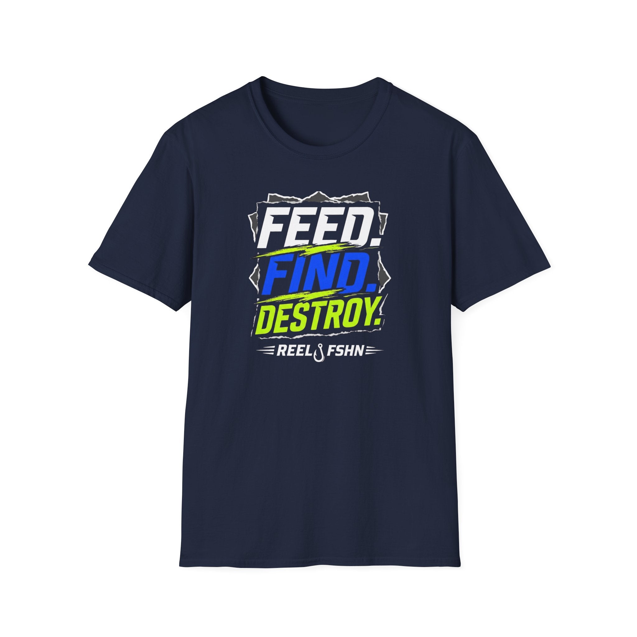 FEED. FIND. DESTROY.  T-Shirt