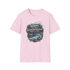 Sorry I've Got A Prior Engagement with A Fish T-Shirt