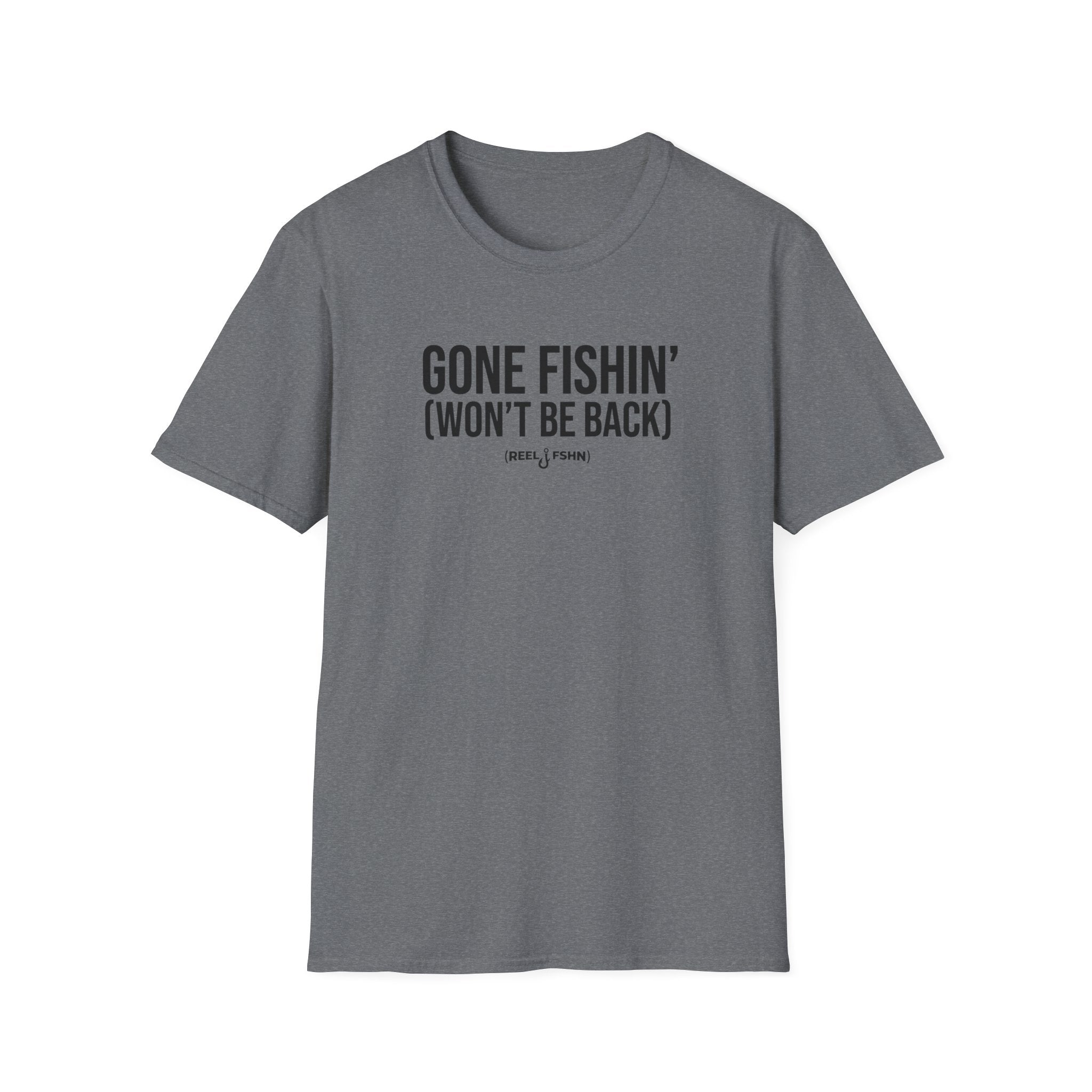 Gone Fishin Won't Be Back T-Shirt