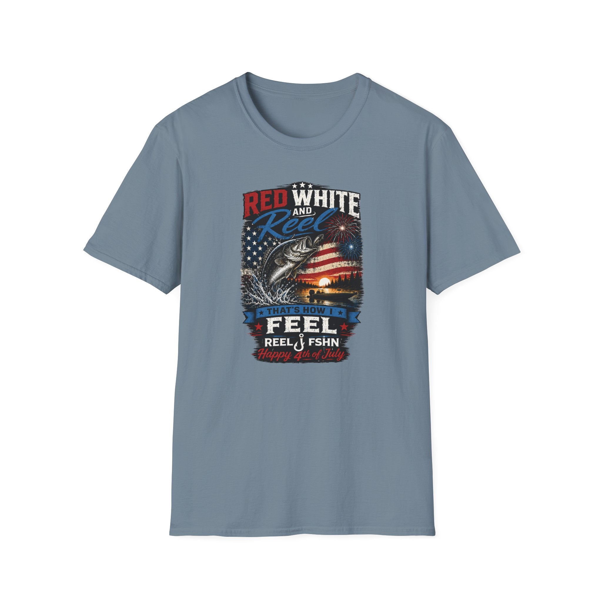 Red White & Reel That's How I Feel Happy 4th of July T-Shirt