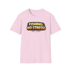 Fishing: No Stress T-Shirt