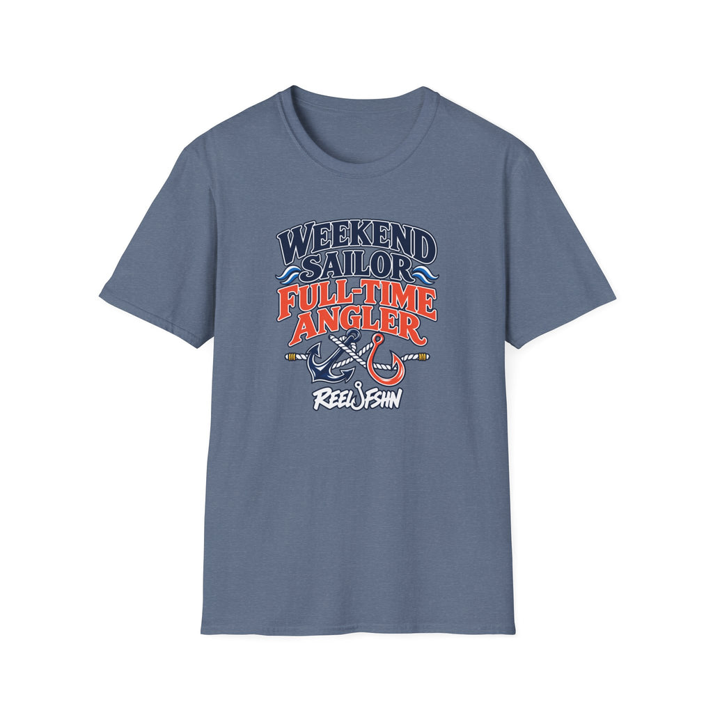 Weekend Sailor, Full Time Angler T-Shirt