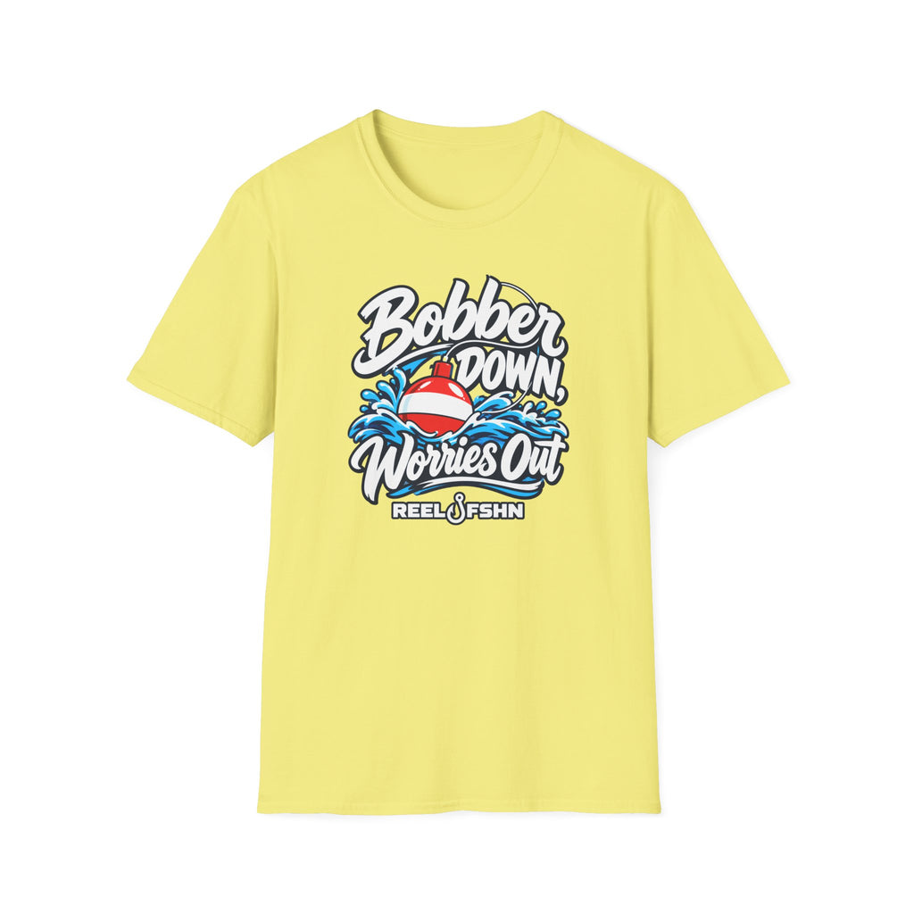 Bobber Down Worries Out T-Shirt