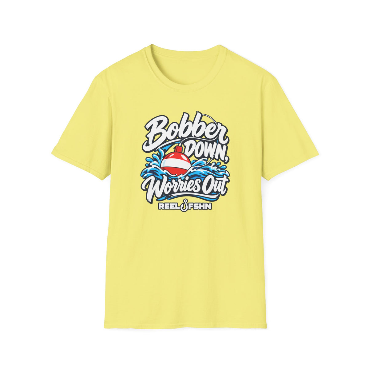 Bobber Down Worries Out T-Shirt