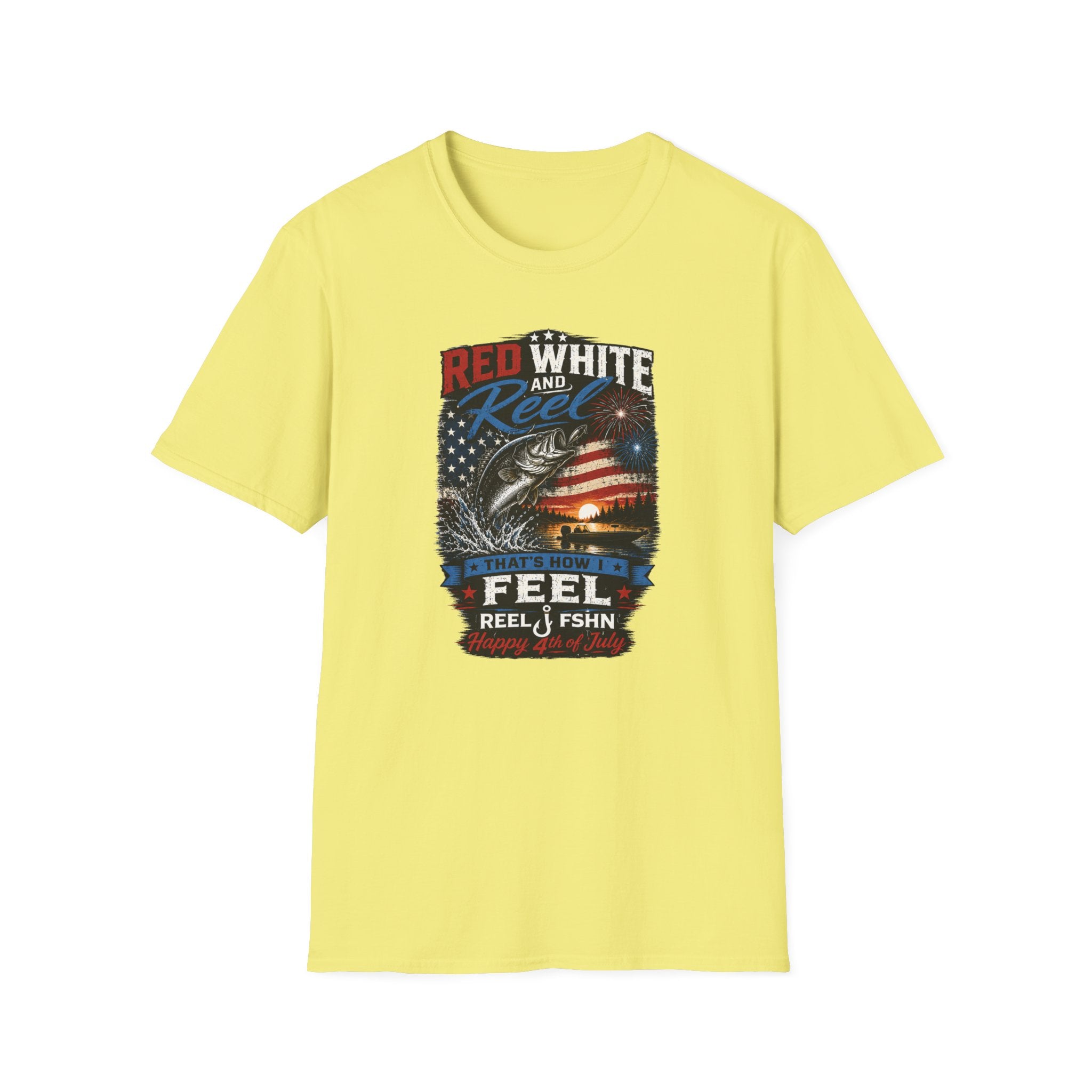 Red White & Reel That's How I Feel Happy 4th of July T-Shirt