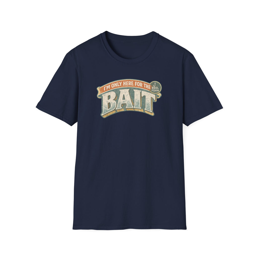 I'm Only Here For The BAIT T-Shirt