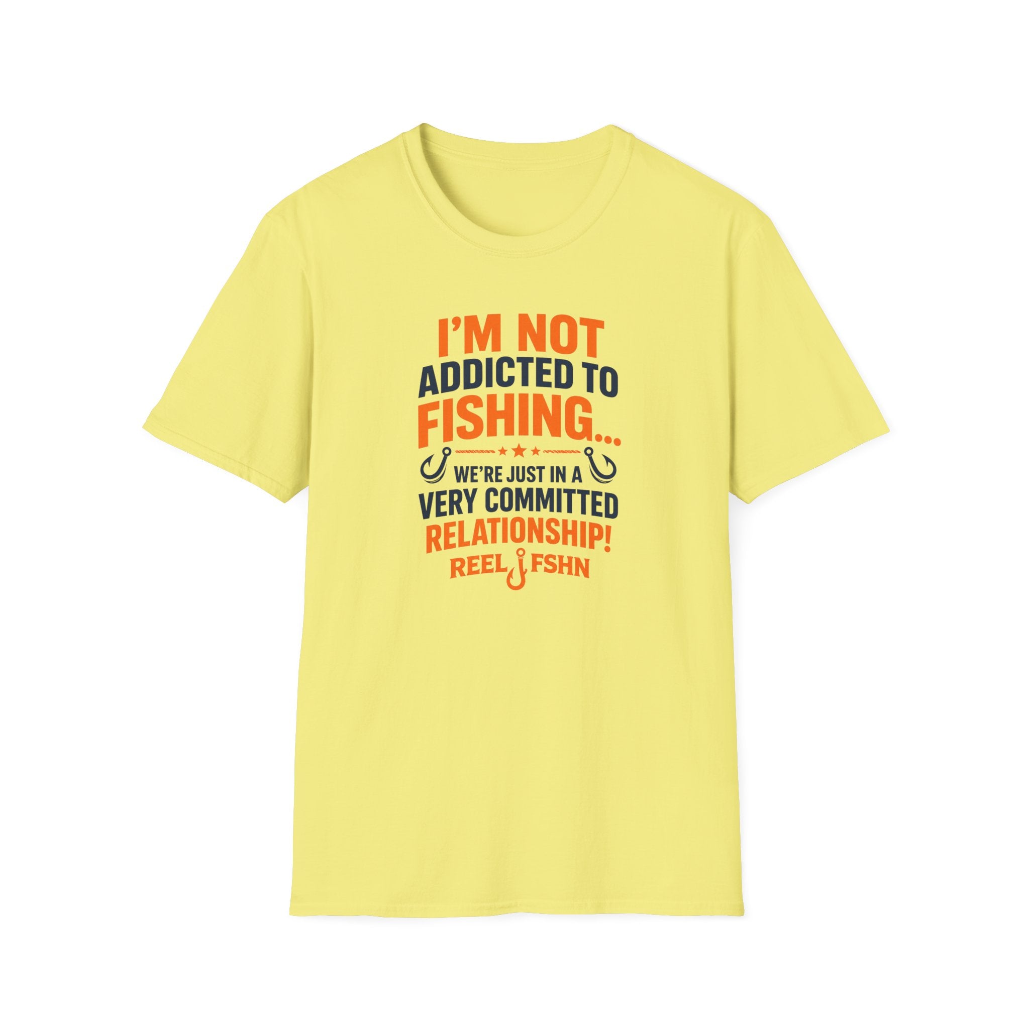 I'm Not Addicted To Fishing  T-Shirt