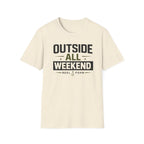 Outside All Weekend T-Shirt