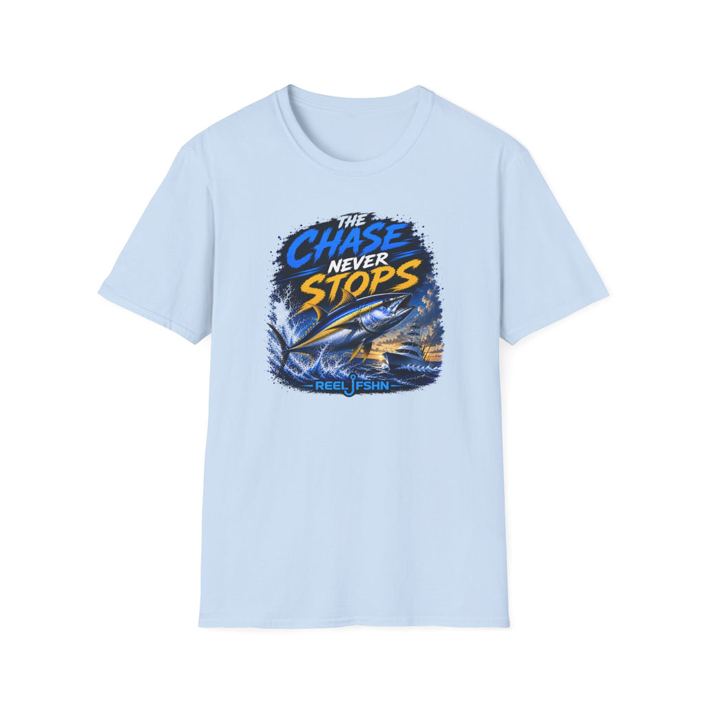 The Chase Never Stops T-Shirt