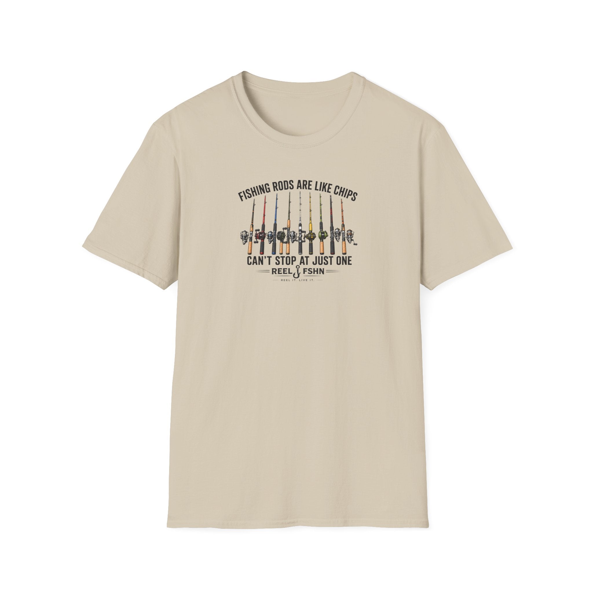 Fishing Rods Are Like Chips Can't Stop At One T-Shirt