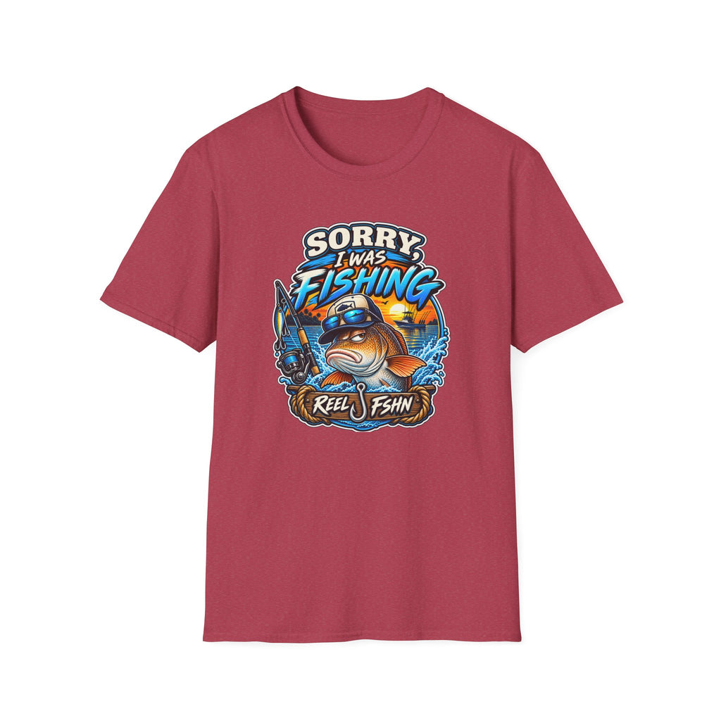 Sorry, I Was Fishing T-Shirt
