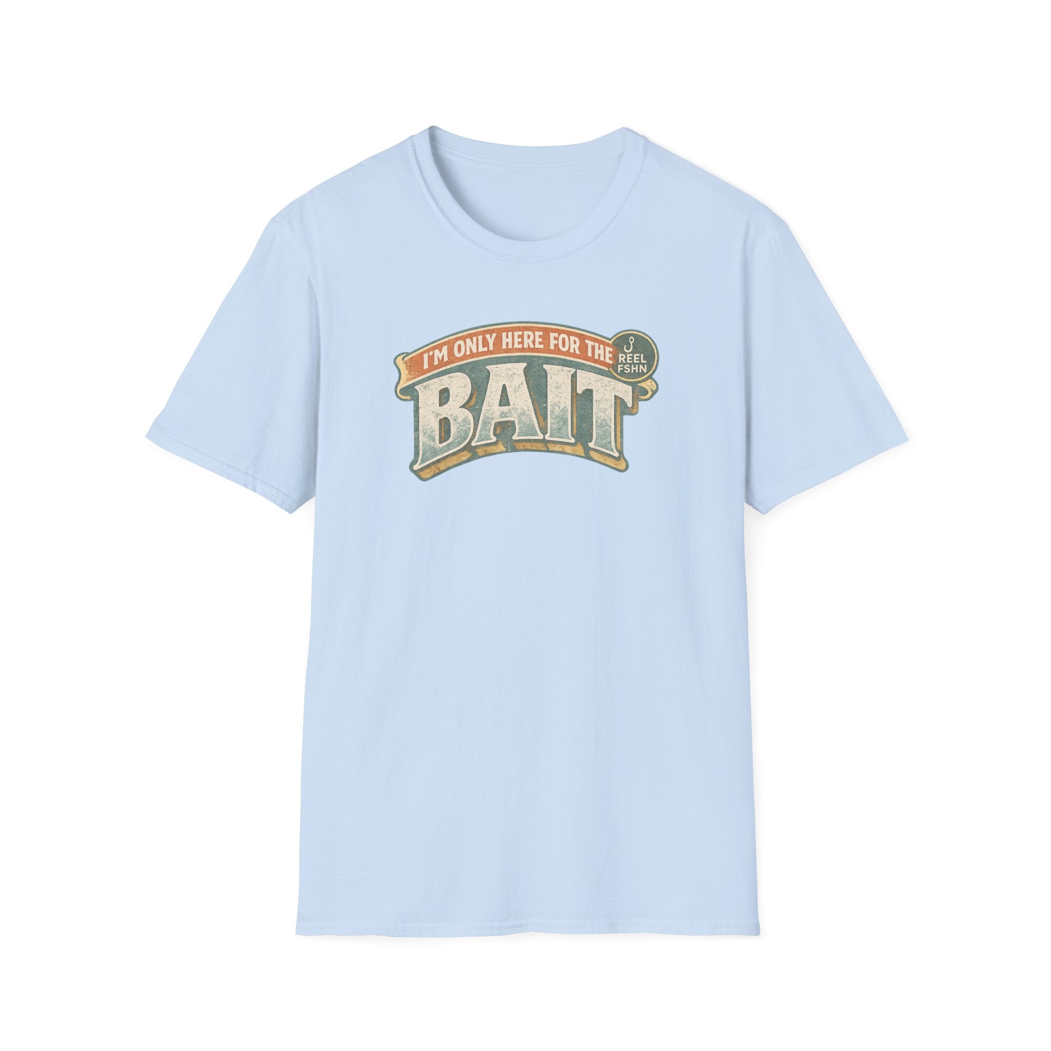 I'm Only Here For The BAIT T-Shirt