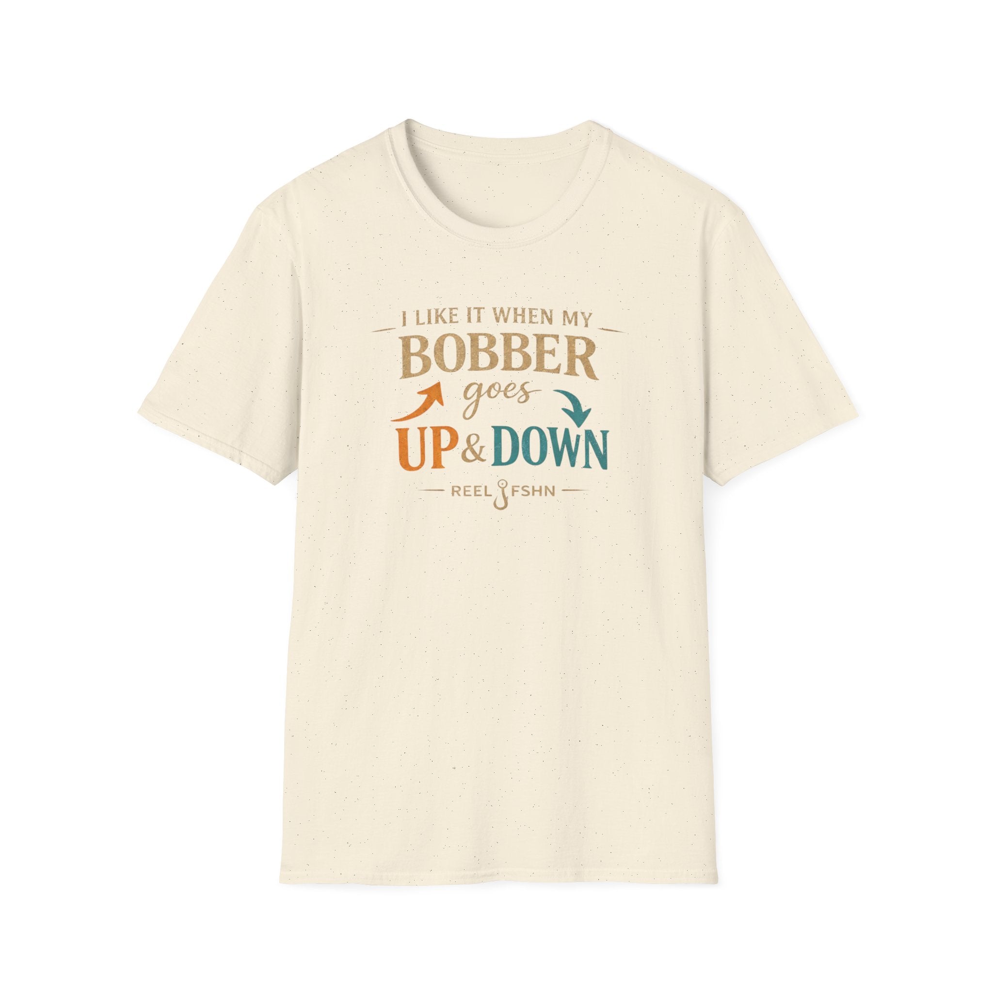 I Like It When My Bobber Goes Up & Down  T-Shirt