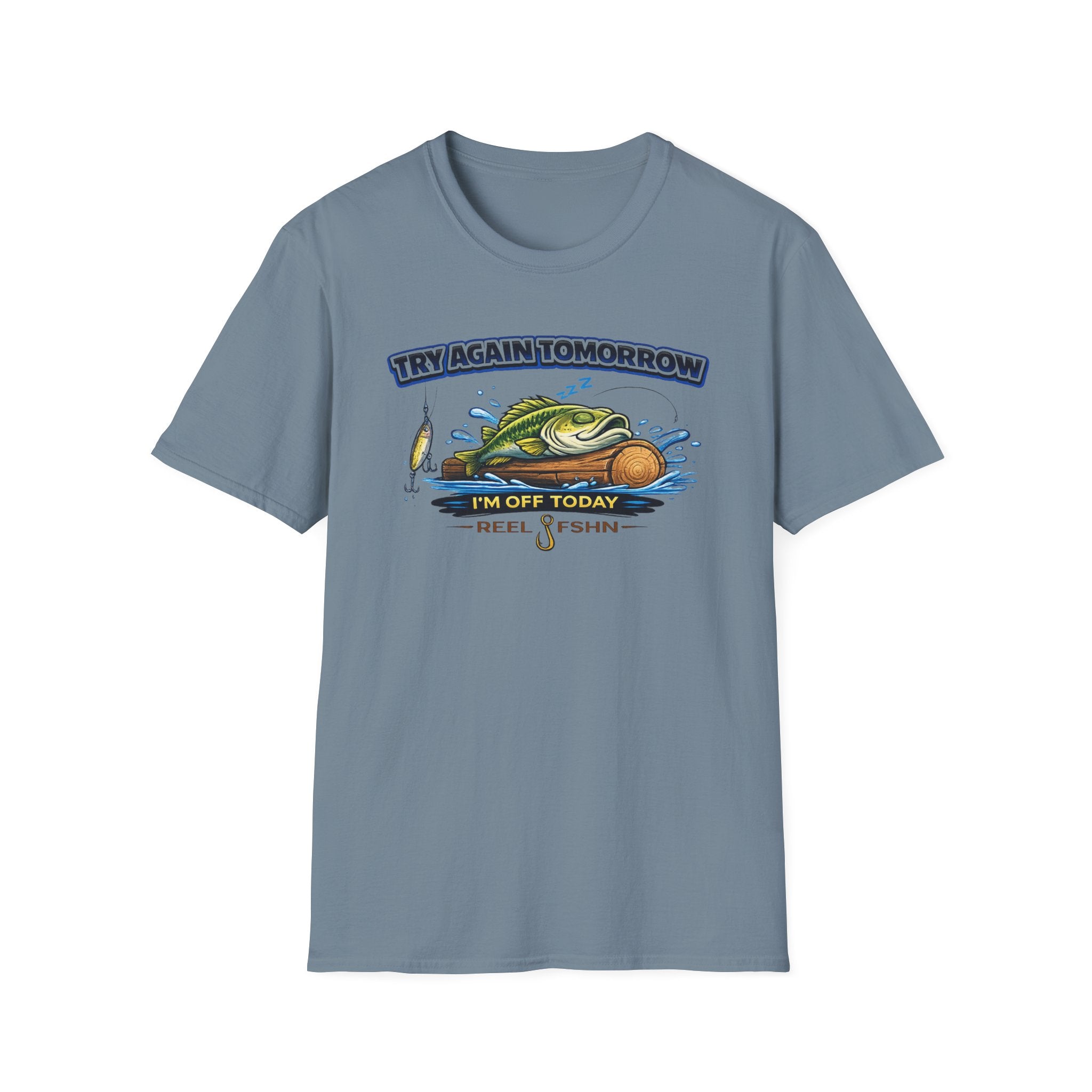 Try Again Tomorrow I'm Off Today T-Shirt