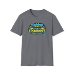 Fishing Is My Cardio T-Shirt