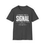 Read The Signal  T-Shirt