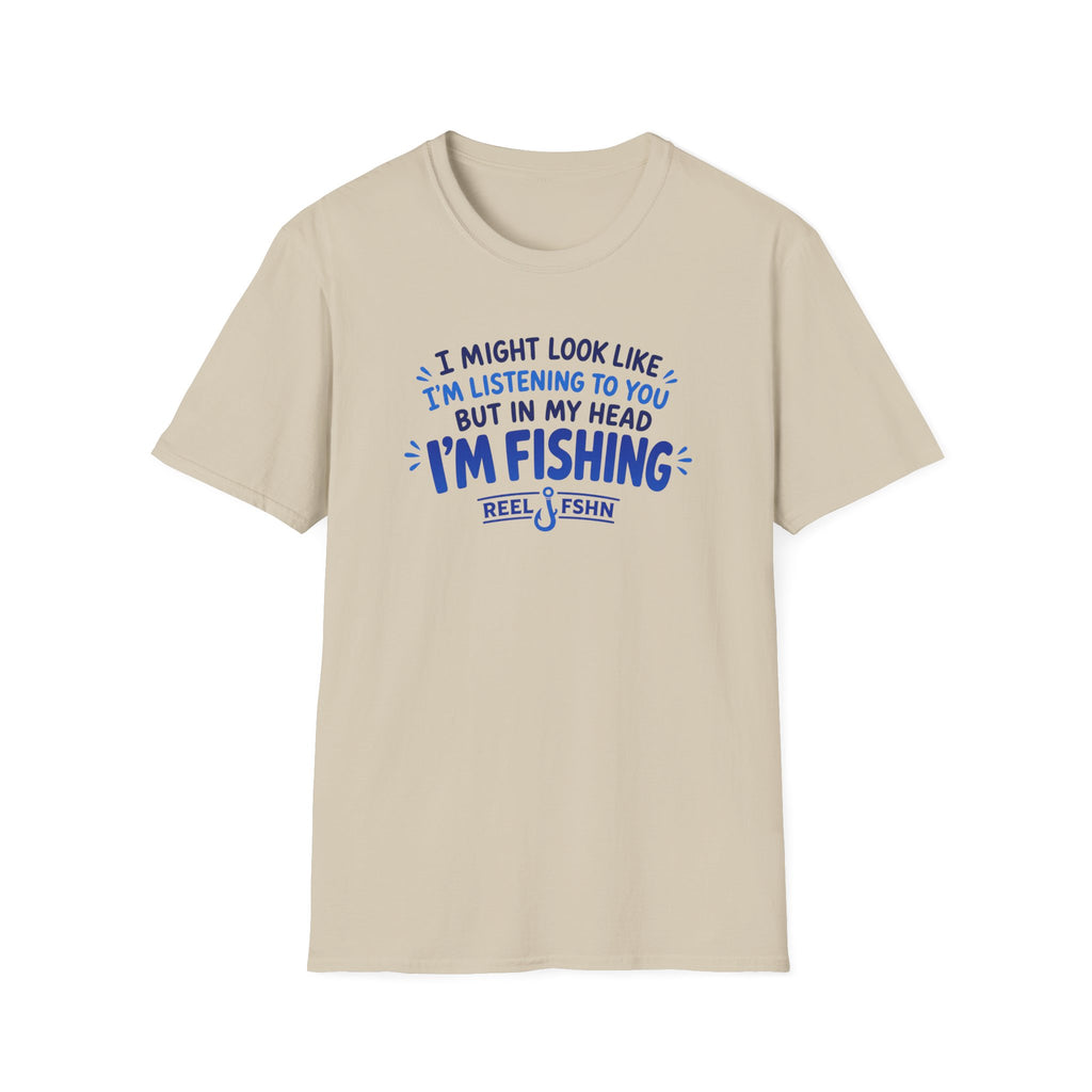 I Might Look Like I'm Listening To You  T-Shirt