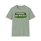 Fishing: No Rules! T-Shirt