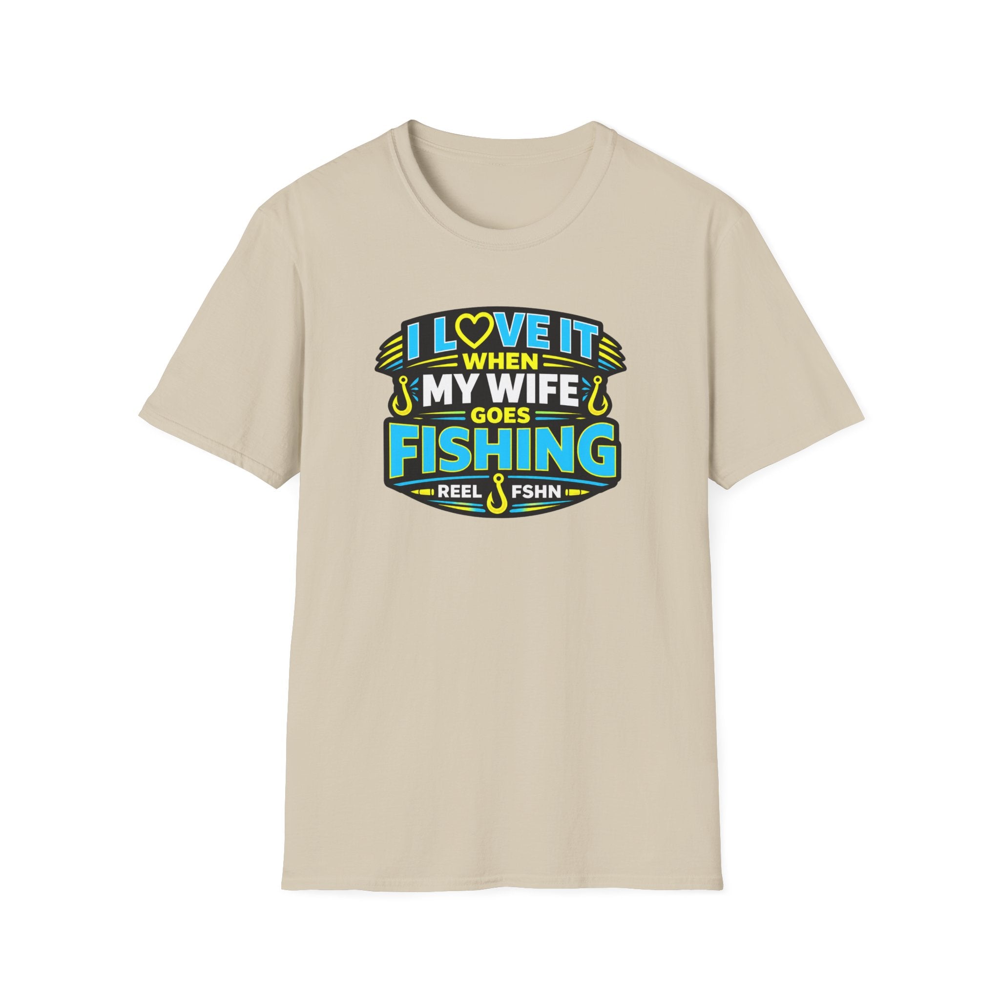 I Love It When My Wife Goes Fishing T-Shirt