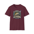 My Therapist Said, Go Fishing T-Shirt