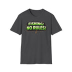 Fishing: No Rules! T-Shirt
