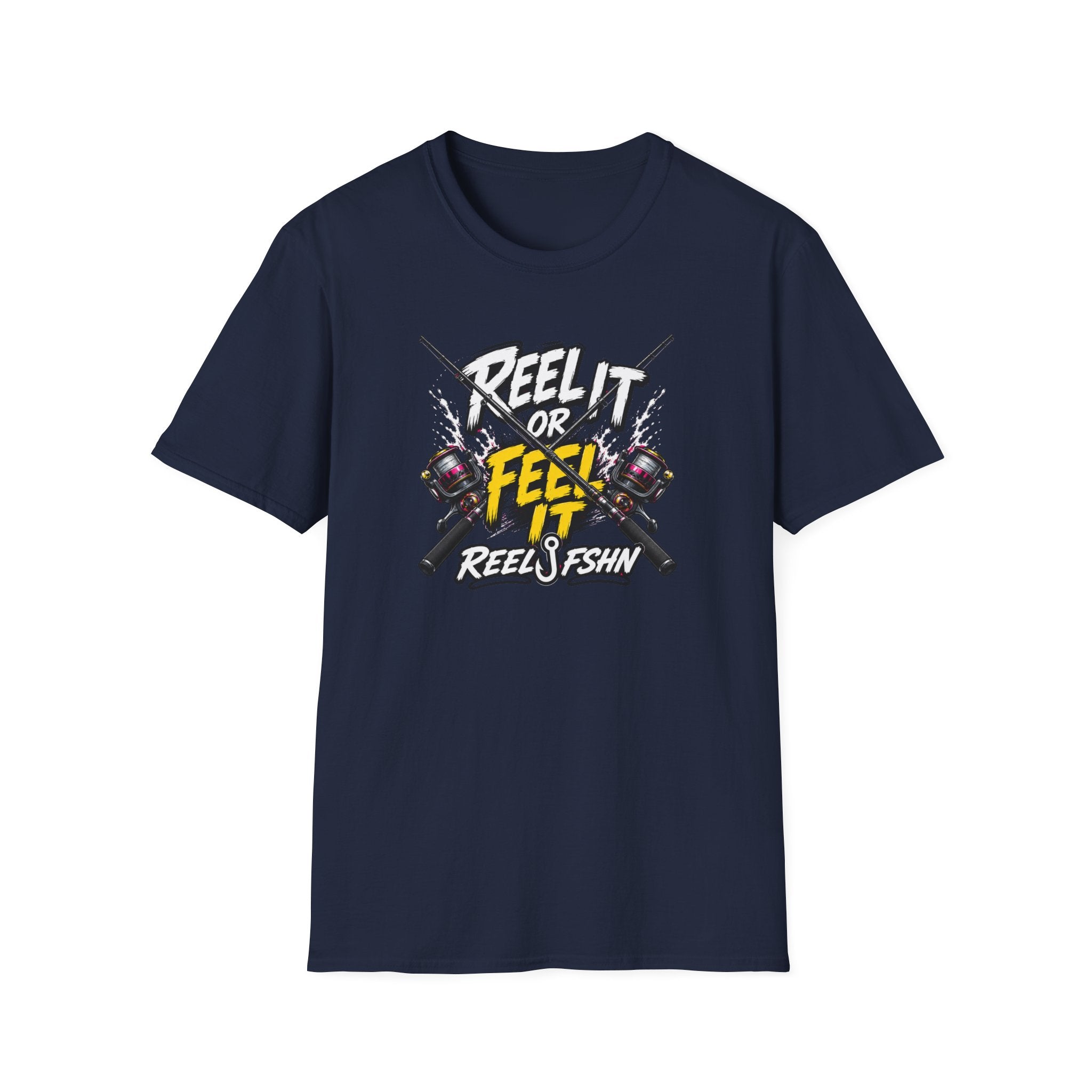 Reel It Or Feel It T-Shirt