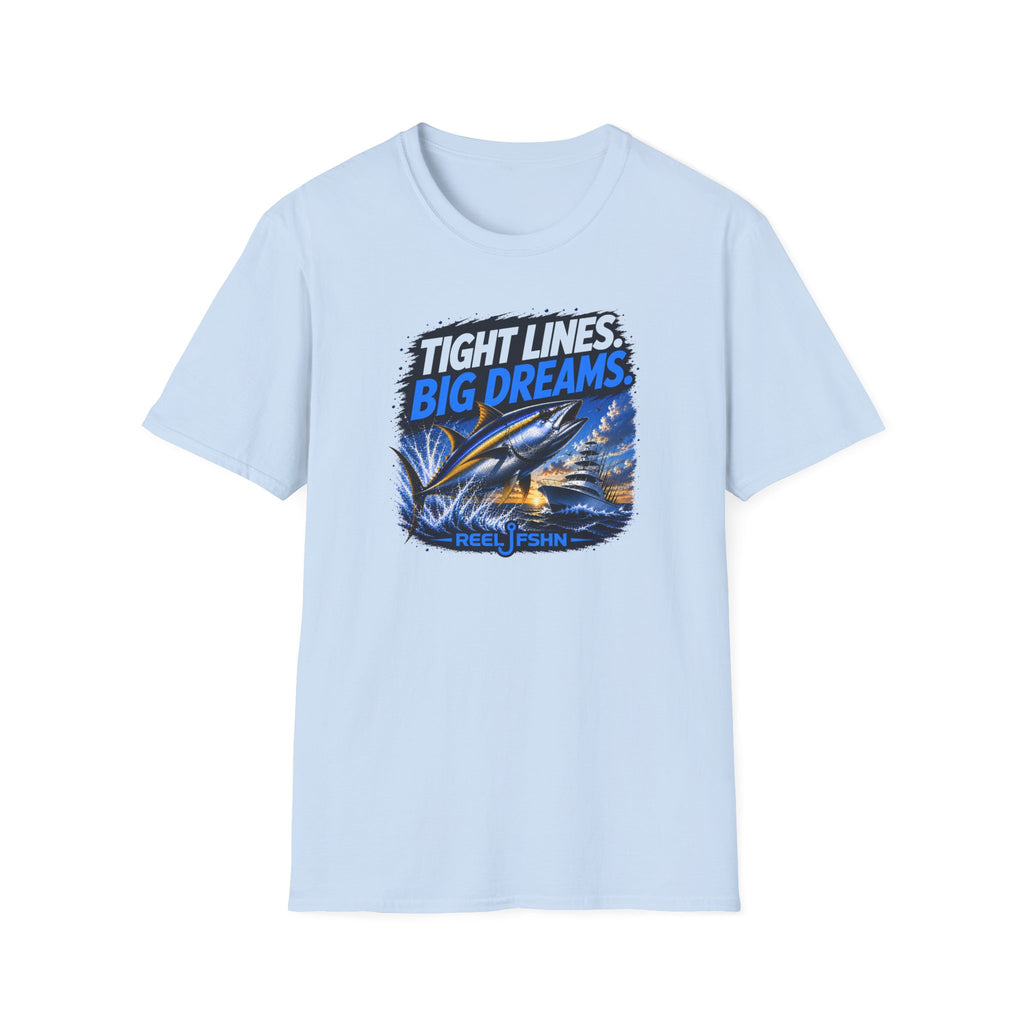 Tight Lines Big Dreams T-Shirt