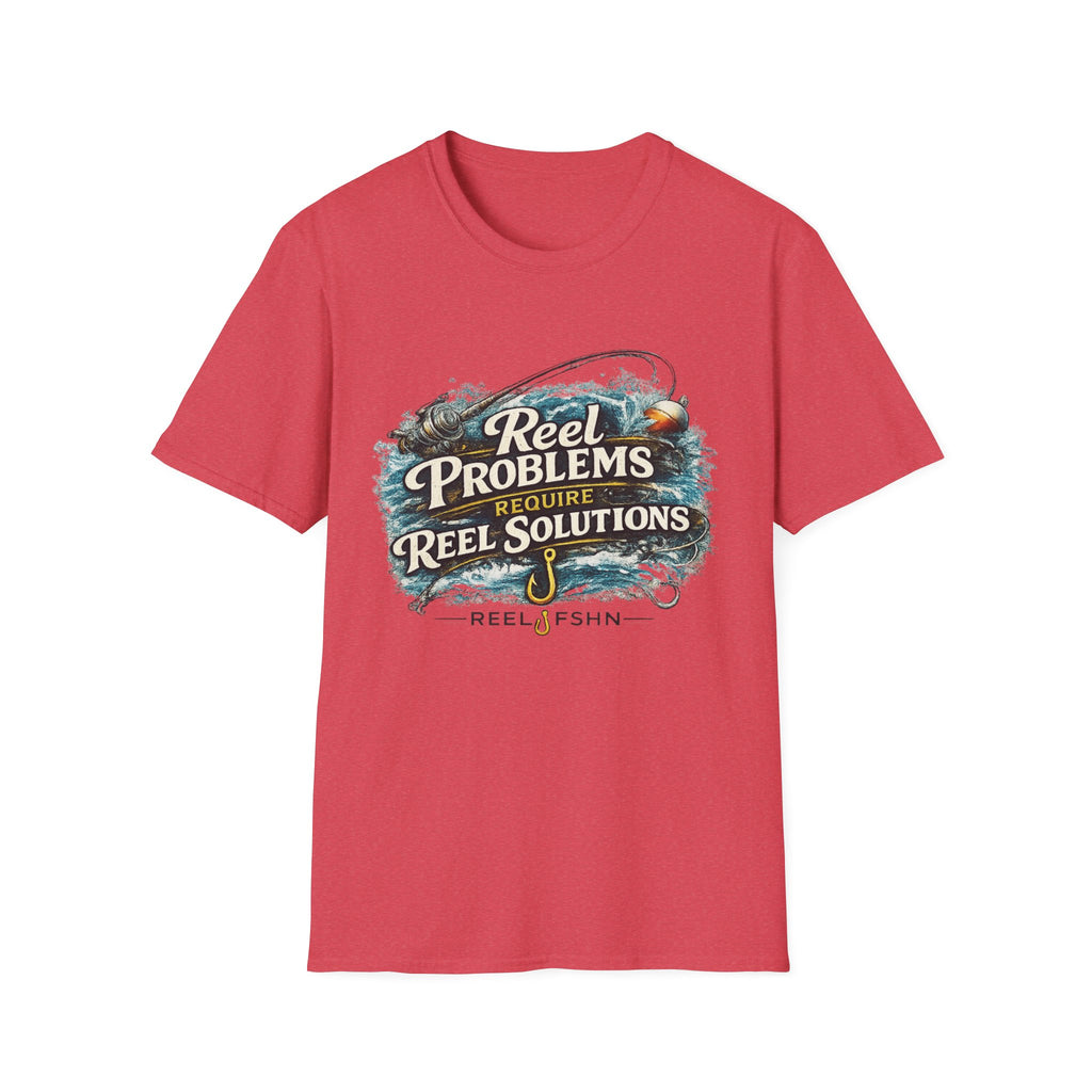 Reel Problems Require Reel Solutions T-Shirt