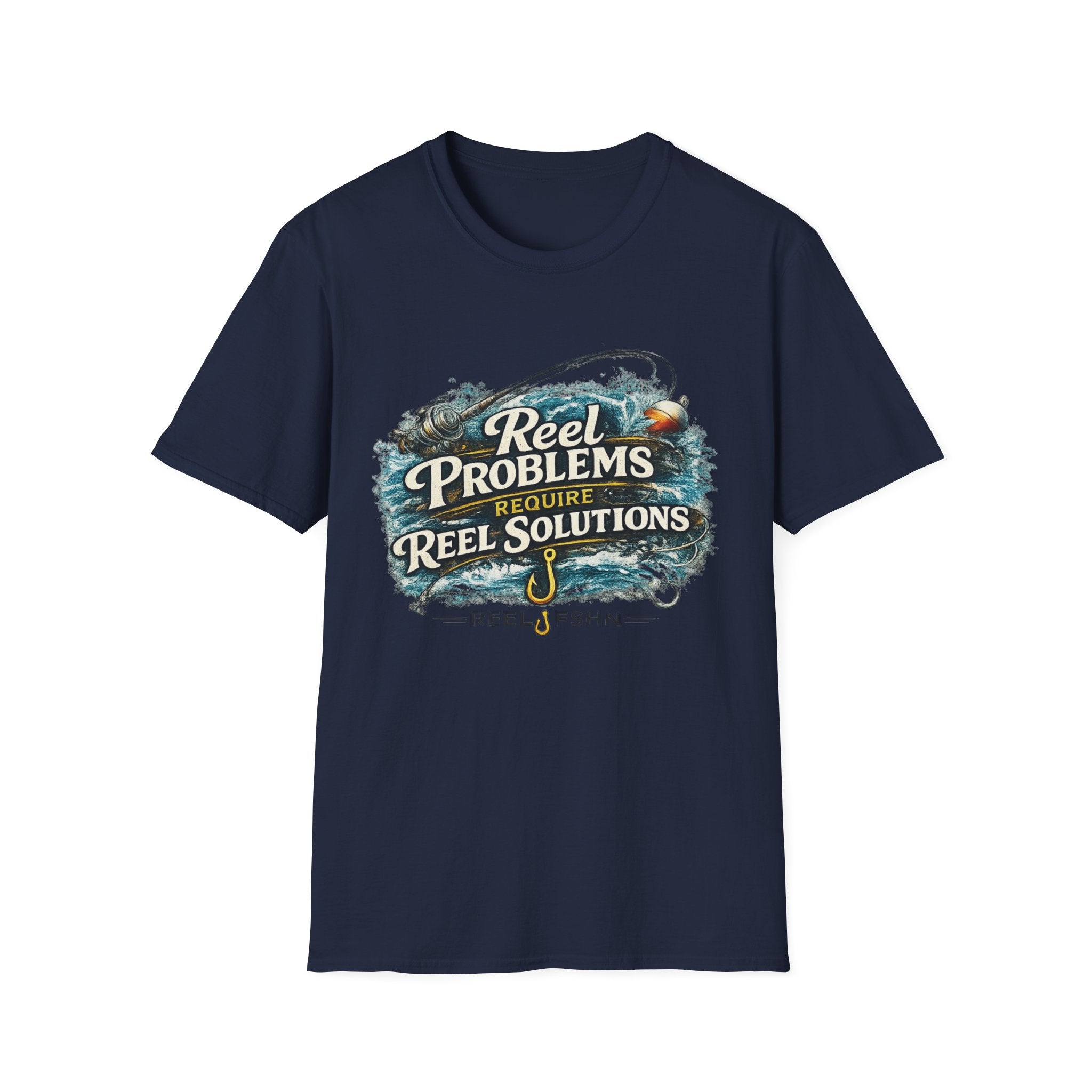 Reel Problems Require Reel Solutions T-Shirt