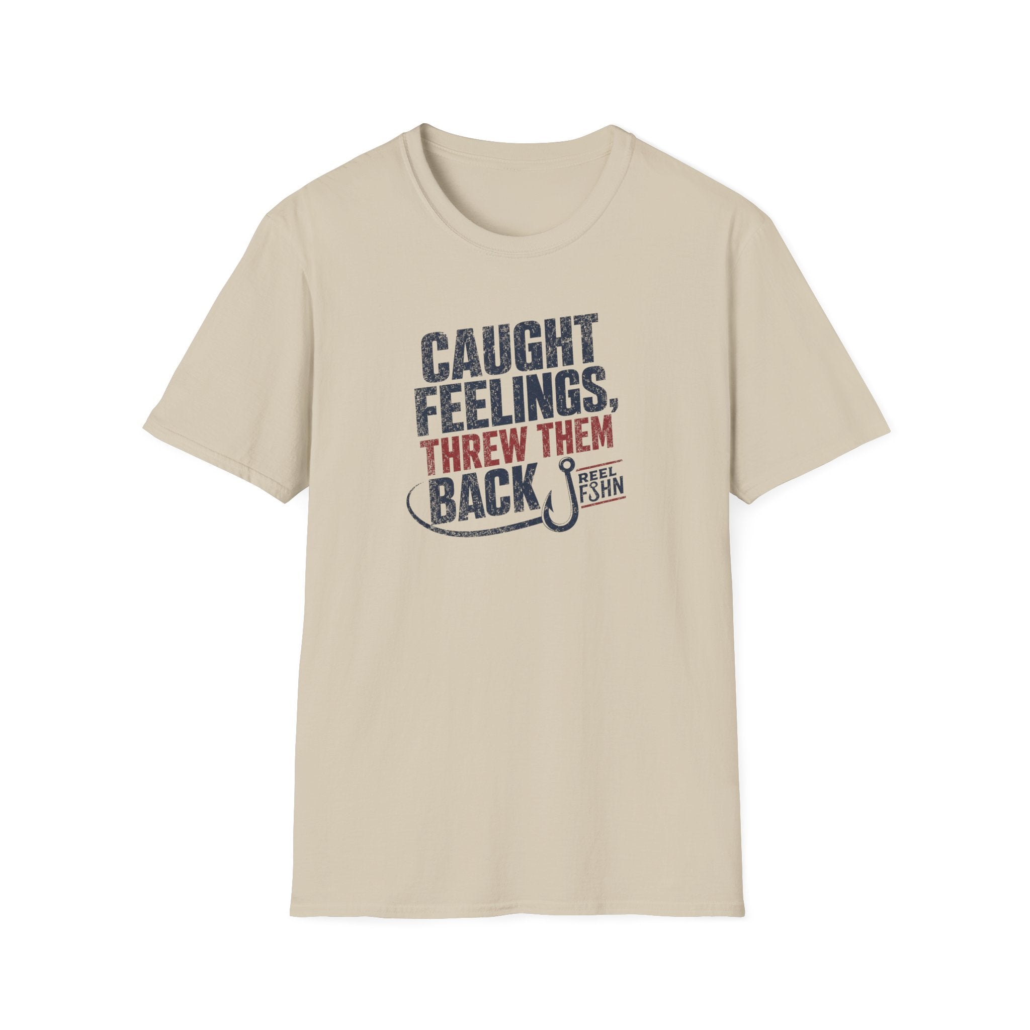 Caught Feelings, Threw Them Back T-Shirt