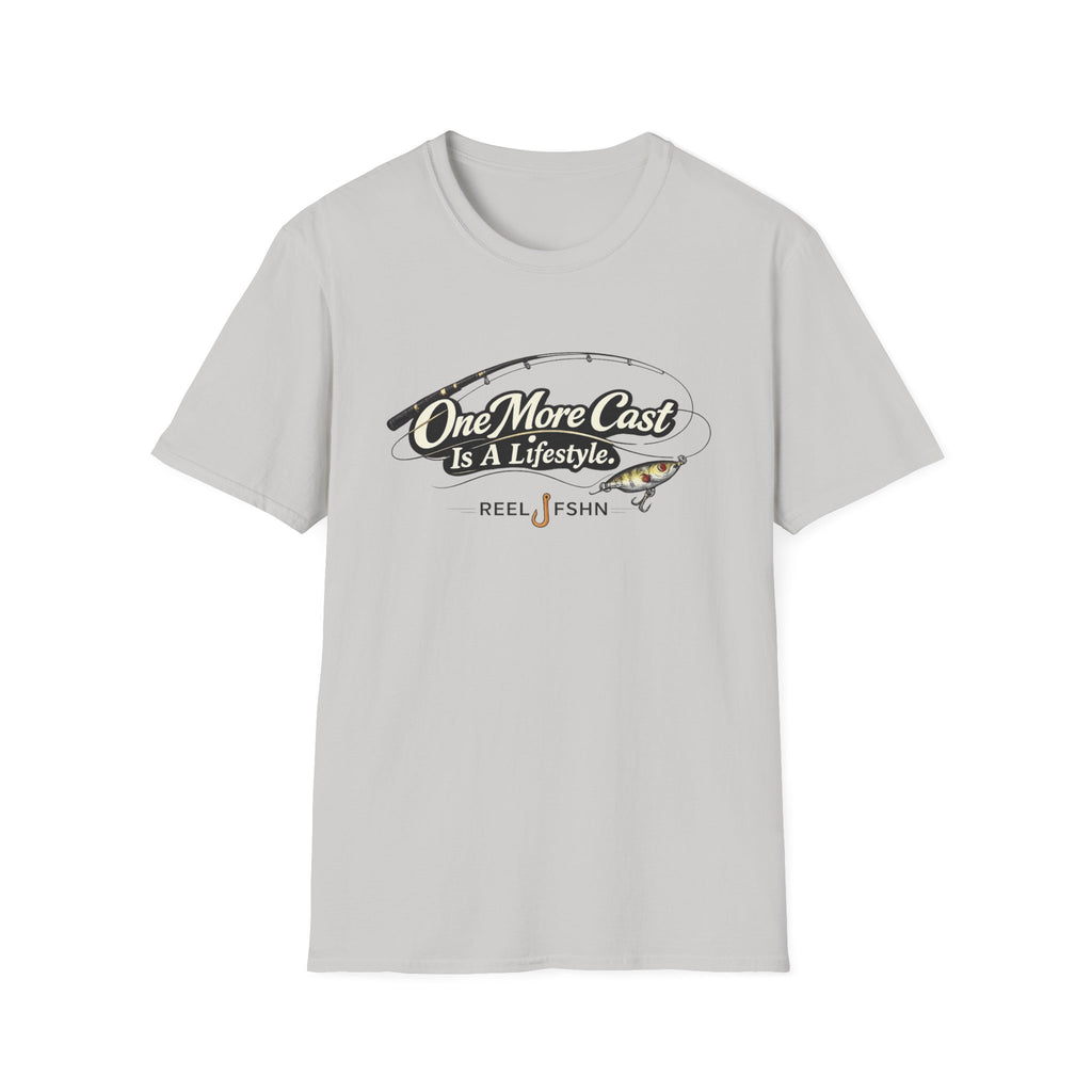 One More Cast Is A Lifestyle T-Shirt